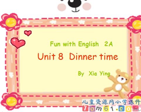 Unit8 Dinner time